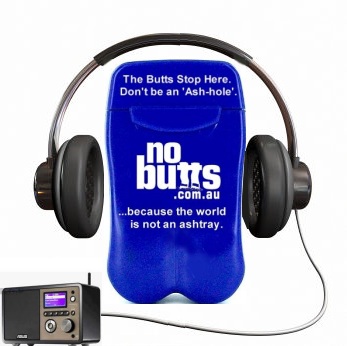 Keep an ear out for No BuTTs Radio Ads!